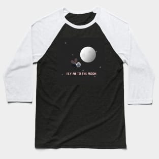 Fly Me to the Moon Baseball T-Shirt